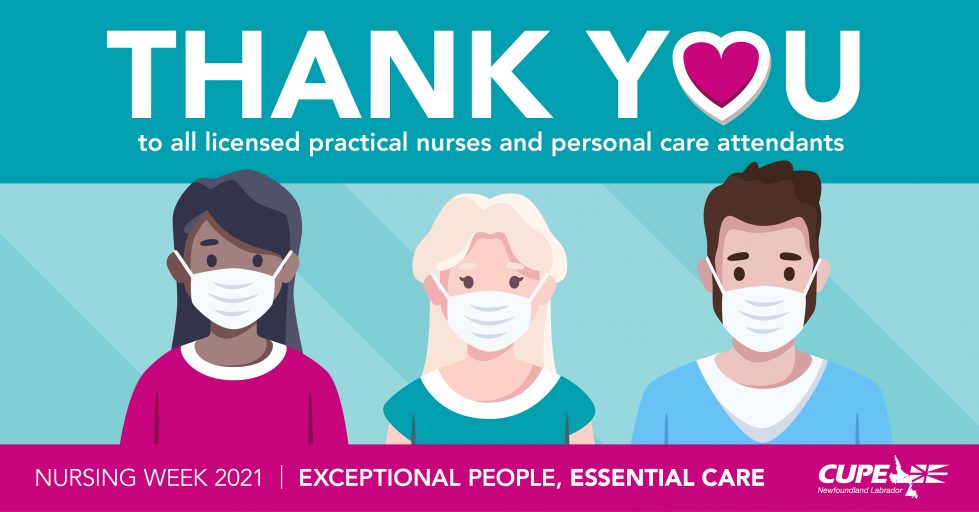 Web banner. Text: Nursing Week 2021. Thank you to all licensed practical nurses and personal care attendants. Exceptional people, essential care.